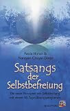 Satsangs der Selbstbefreiung - Paula Horan, Narayan Ch. Dorje