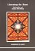 Liberating the Heart: Spirituality and Jungian Psychology (Studies in Jungian Psychology by Jungian Analysts)