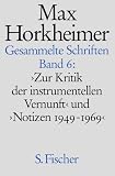 Gesammelte Schriften, 19 Bde., Bd.6, Zur Kritik der instrumentellen Vernunft by S. Fischer, Ffm.