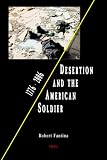 Desertion And the American Soldier: 1776-2006