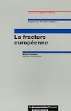 Revue La Documentation Française  / La fracture européenne : Après le référendum du 29 mai 2005 : 40 propositions concrètes pour mieux informer les Français sur l'Europe
