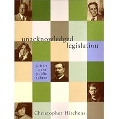 Unacknowledged Legislation: Writers in the Public Sphere