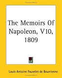 The Memoirs Of Napoleon 1809