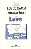 Fahrradf&uuml;hrer Loire - Klaus Kirmis, Helmut Stahlmann