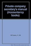 Private company secretary's manual