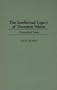 The Intellectual Legacy of Thorstein Veblen: Unresolved Issues (Contributions in Economics and Economic History)