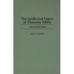The Intellectual Legacy of Thorstein Veblen: Unresolved Issues (Contributions in Economics & Economic History)