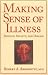Making Sense of Illness: Science, Society, and Disease