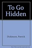 To go hidden