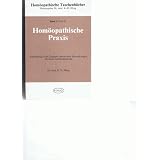 Hom�opathische Praxis. Einf�hrung in die Therapie chronischer Erkrankungen f�r �rzte und Studierende, Bd 3 B