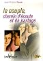 Le couple, chemin d'�coute et de partage