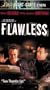Flawless [VHS]