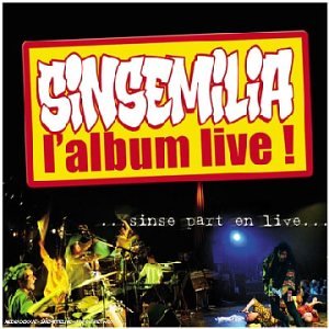 Sinsemilia - Sinse part en live - Zortam Music