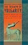 The Triumph of Vulgarity: Rock Music in the Mirror of Romanticism The Triumph of Vulgarity: Rock Music in the Mirror of Romanticism