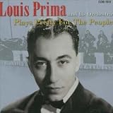 Review Louis Prima and His Orchestra  / Plays Pretty for the People