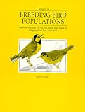 Changes in Breeding Bird Populations: Between 1930 and 1985 in the Quaker Run Valley of Allegany State Park New York (New York State Museum Bulletin # 477)