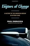 Engines of Change: A History of the American Dream in Fifteen Cars