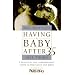 Not Too Late: Having a Baby After 35