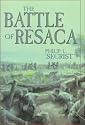 The Battle of Resaca: Atlanta Campaign, 1864 (Civil War Georgia)