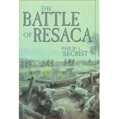 The Battle of Resaca: Atlanta Campaign, 1864 (Civil War Georgia)