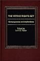 The Voting Rights Act: Consequences and Implications