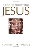 Deconstructing Jesus