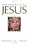 Deconstructing Jesus