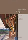 Improvisations on the land : Houses of Fernau + Hartman