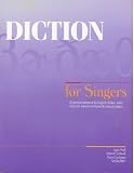 Diction for Singers: A Concise Reference for English, Italian, Latin, German, French and Spanish Pronunciation