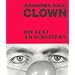 Clown. Die Lust am Scheitern