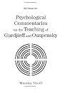 Psychological Commentaries on the Teaching of Gurdjieff and Ouspensky (6 Volumes)
