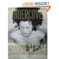 Undercover Surrealism: Georges Bataille and Documents