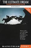 The Ultimate Dream: The Cheltenham Gold Cup (Mainstream sport)
