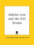 Review Kessinger Publishing  / Juliette Low and the Girl Scouts