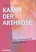 Kampf der Arthrose: Eine erfolgreiche Behandlungsmethode nach der neuesten Erkenntnis der Biochemie