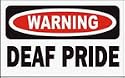 WARNING DEAF PRIDE Sweatshirt 2X