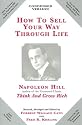 How to Sell Your Way Through Life: Highly Proven to Help Make Millionaires!