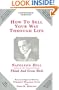 How to Sell Your Way Through Life: Highly Proven to Help Make Millionaires!