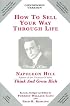 How to Sell Your Way Through Life: Highly Proven to Help Make Millionaires!