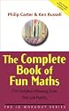 The Complete Book of Fun Maths: 250 Confidence-boosting Tricks, Tests and Puzzles (The IQ Workout Series)