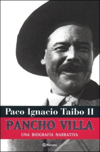 Pancho Villa: Una Biografia Narrativa (Spanish Edition) under The Books Store