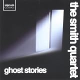 Ghost Stories - Contemporary String Quartet Works
