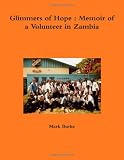 Glimmers of Hope : Memoir of a Volunteer in Zambia