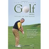 The Golf Swing: It's All in the Hands
