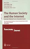 The Human Society And The Internet Internet Related Socio economic Issues First International Conference Humansocietyinternet 2001 Seoul lecture Notes In Computer Science