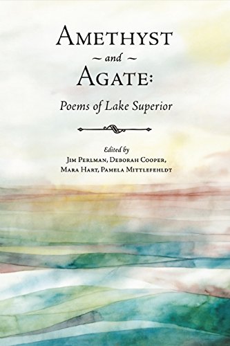 Amethyst and Agate: Poems of Lake Superior