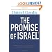 The Promise of Israel: Why Its Seemingly Greatest Weakness Is Actually Its Greatest Strength