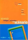 Savoir rédiger et présenter son scénario