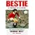 Bestie: A Portrait of a Legend