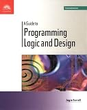 A Guide to Programming Logic and Design - Comprehensive